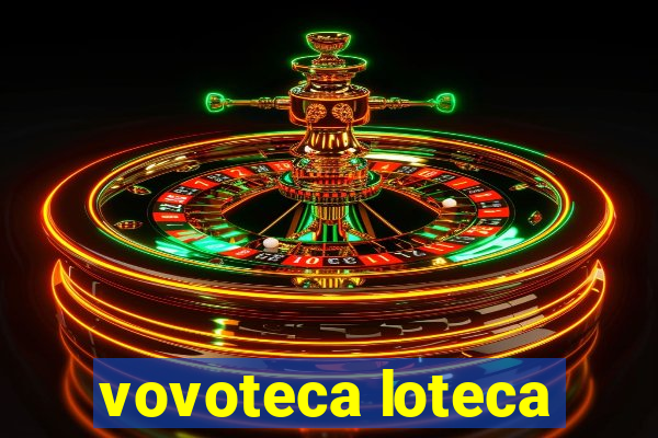 vovoteca loteca